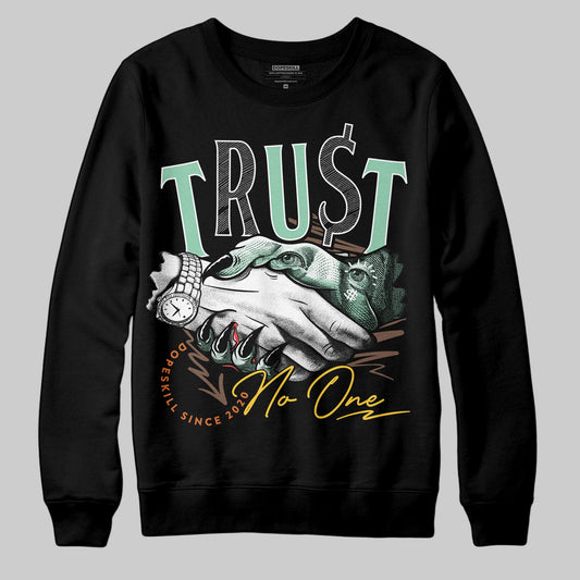 SB Dunk Low Rodeo Tourmaline DopeSkill Sweatshirt Trust No One Graphic Streetwear - Black