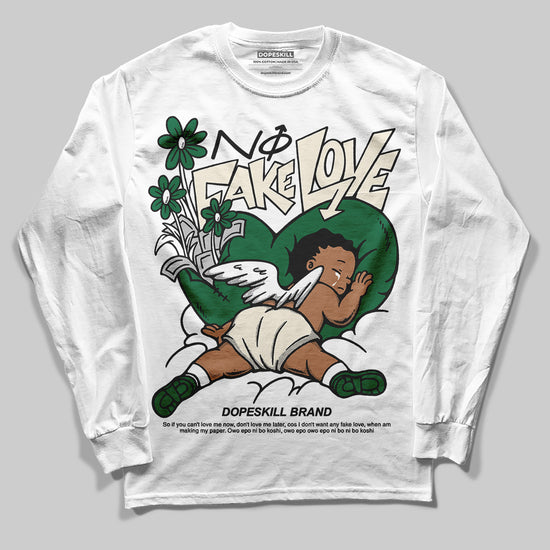 Jordan 13 GS “Pine Green” DopeSkill Long Sleeve T-Shirt No Fake Love Graphic Streetwear - White