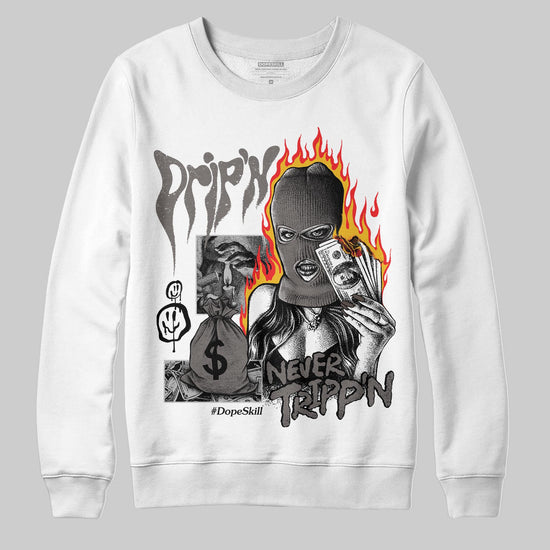 Jordan 4 Retro Cave Stone DopeSkill Sweatshirt Drip'n Never Tripp'n Graphic Streetwear - White