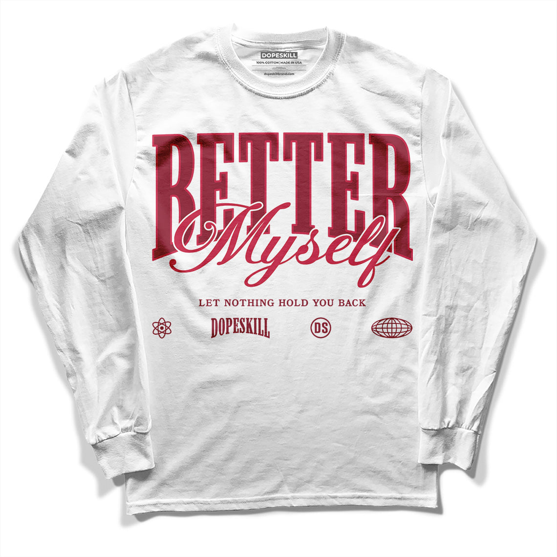 Jordan 1 Retro High '85 OG Metallic Burgundy DopeSkill Long Sleeve T-Shirt Better Myself Graphic Streetwear - White