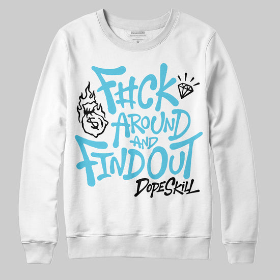 Jordan 11 Retro Gamma Blue (2025) DopeSkill Sweatshirt F#ck Around And Find Out Graphic Streetwear - White