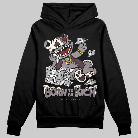 A Ma Maniére x Air Jordan 6 Retro “Smoky Mauve”⁠ DopeSkill Hoodie Sweatshirt Born To Be Rich Graphic Streetwear - black