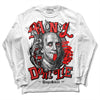 Jordan Spizike Low Bred DopeSkill Long Sleeve T-Shirt Money Don't Lie Graphic Streetwear - WHite