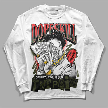 Dunk Mystic Red Cargo Khaki DopeSkill Long Sleeve T-Shirt Sorry I've Been Trappin Graphic Streetwear - White