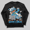 Jordan 1 High OG “UNC” Reimagined DopeSkill Long Sleeve T-Shirt Born To Be Rich Graphic Streetwear - Black