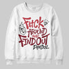 Jordan 4 “Sierra Red" DopeSkill Sweatshirt F#ck Around And Find Out Graphic Streetwear - White