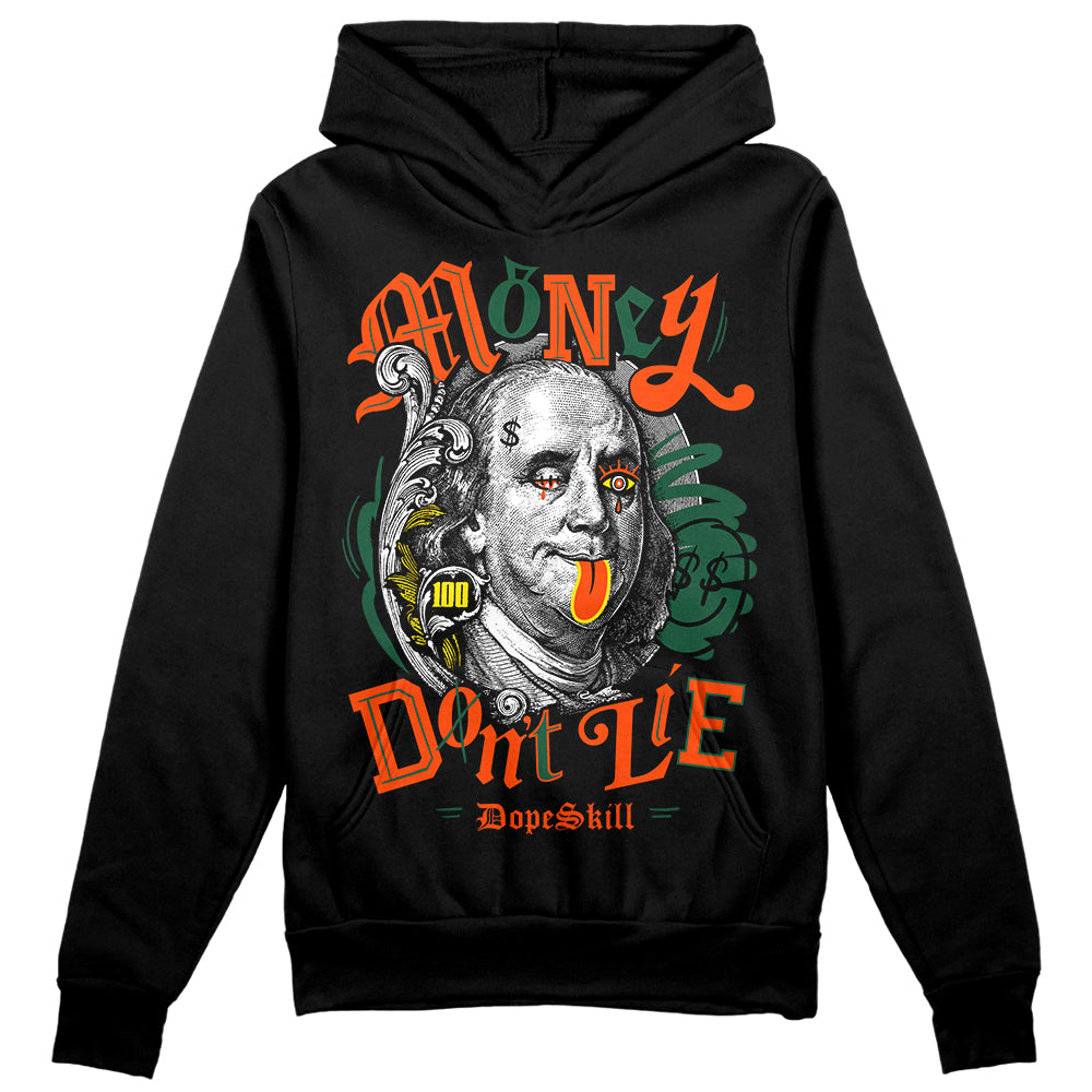 Dunk Low Team Dark Green Orange DopeSkill Hoodie Sweatshirt Money Don't Lie Graphic Streetwear - Black