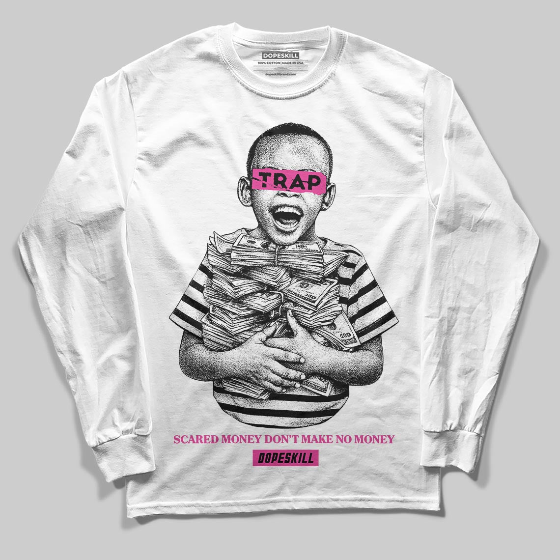 Pink Sneakers DopeSkill Long Sleeve T-Shirt Scared Money Don't Make No Money Graphic Streetwear - White 