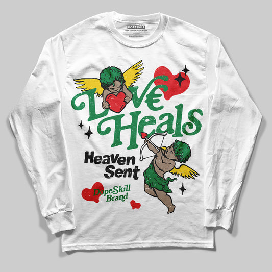 Jordan 5 “Lucky Green” DopeSkill Long Sleeve T-Shirt New Love Heals Graphic Streetwear - White