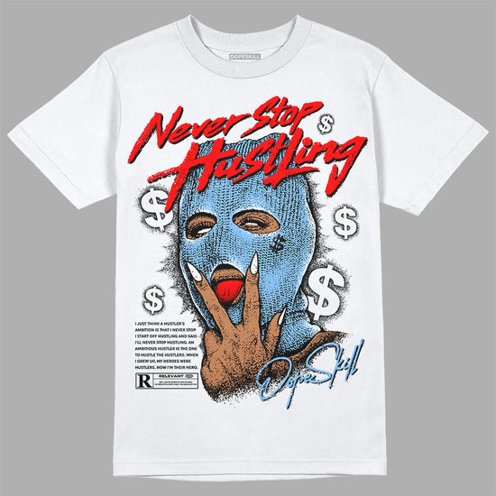 Jordan 9 Powder Blue DopeSkill T-Shirt Never Stop Hustling Graphic Streetwear - White