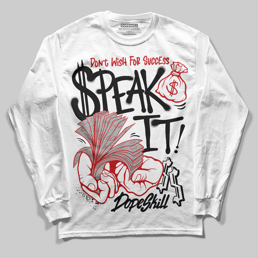 Jordan 3 OG “Black Cement” DopeSkill Long Sleeve T-Shirt Speak It Graphic Streetwear - White