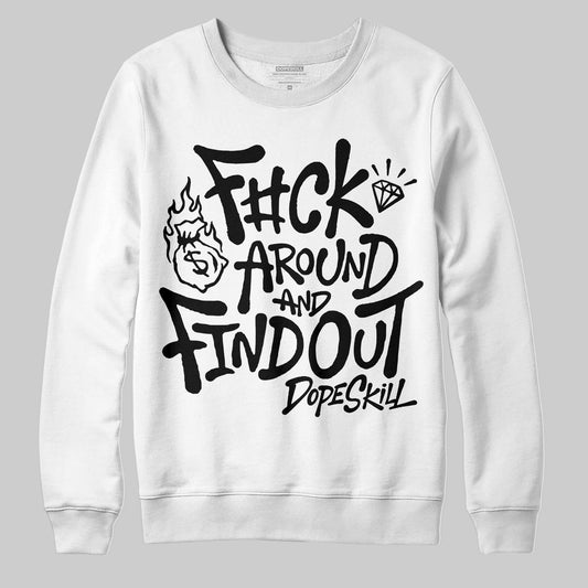 Black and White Sneakers DopeSkill Sweatshirt F#ck Around And Find Out Graphic Streetwear - WHite