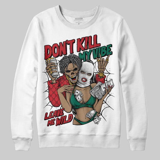 Jordan 3 Mexico 'El Vuelo' DopeSkill Sweatshirt Don't Kill My Vibe Graphic Streetwear - White