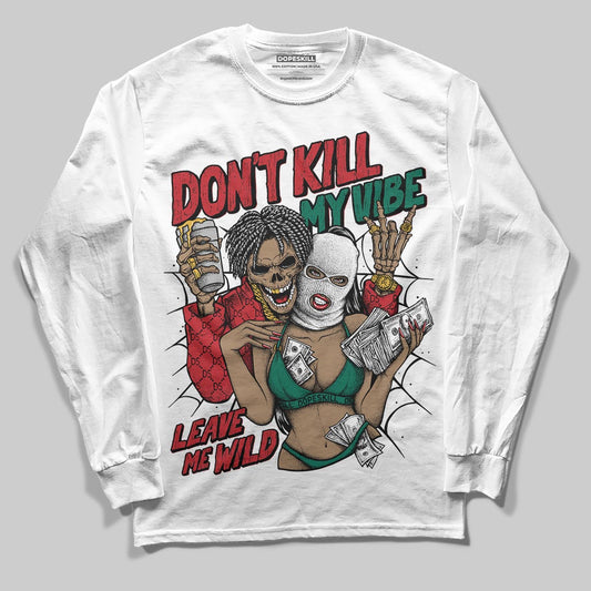 Jordan 3 Mexico 'El Vuelo' DopeSkill Long Sleeve T-Shirt Don't Kill My Vibe Graphic Streetwear - White