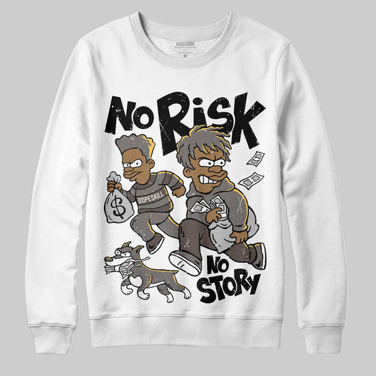 Jordan 4 Retro Cave Stone DopeSkill Sweatshirt No Risk No Story Graphic Streetwear - White