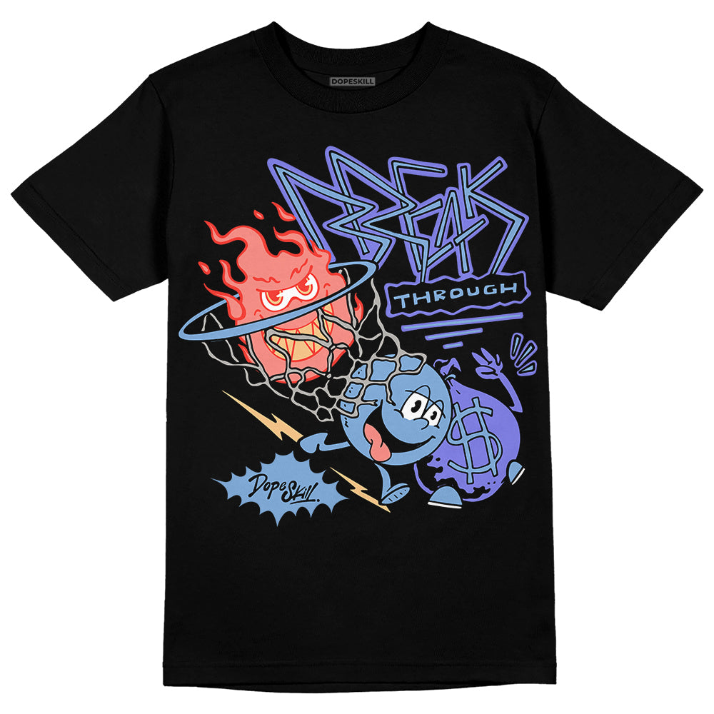 University Blue Sneakers DopeSkill T-Shirt Break Through Graphic Streetwear - Black