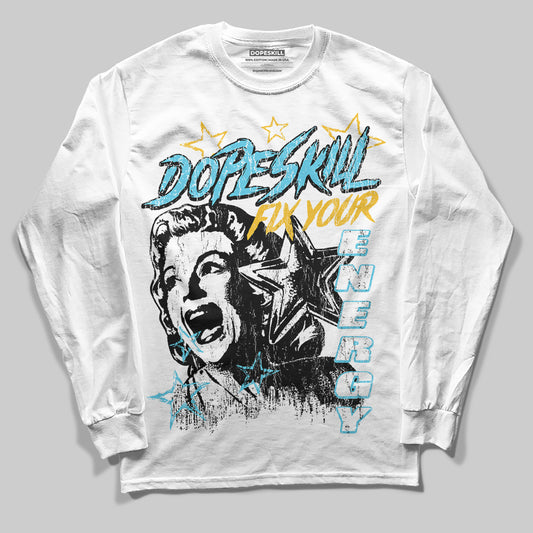 Jordan 11 Retro Gamma Blue (2025) DopeSkill Long Sleeve T-Shirt Fix Your Energy Graphic Streetwear - White