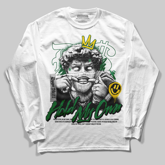 Green Sneakers DopeSkill Long Sleeve T-Shirt New Hold My Own Graphic Streetwear - White