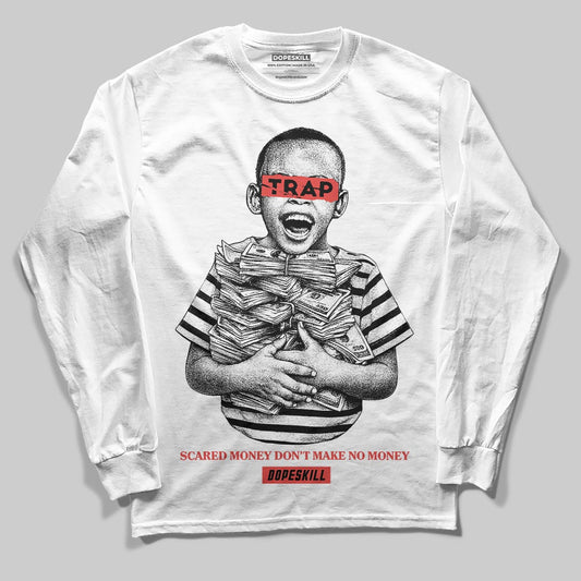 Red Sneakers DopeSkill Long Sleeve T-Shirt Scared Money Don't Make No Money Graphic Streetwear - White