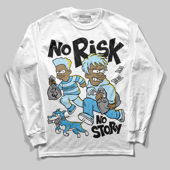 Jordan 11 Retro Legend Blue DopeSkill Long Sleeve T-Shirt No Risk No Story Graphic Streetwear - White