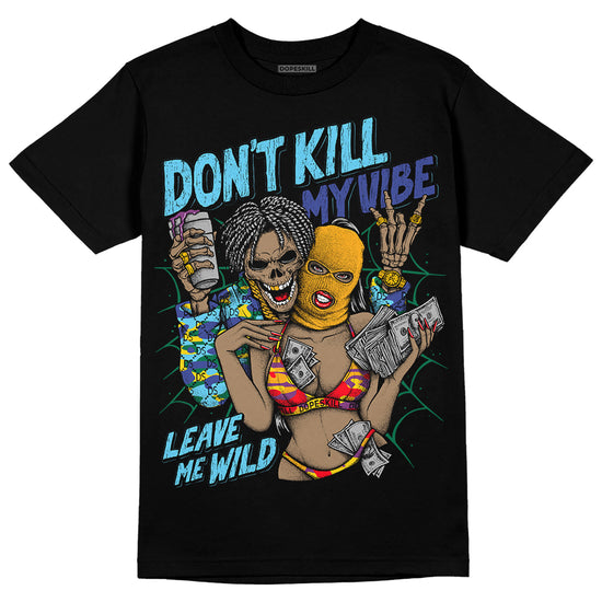 Jordan 1 Mid GS 'Six Championships' DopeSkill T-Shirt Don't Kill My Vibe Graphic Streetwear - Black