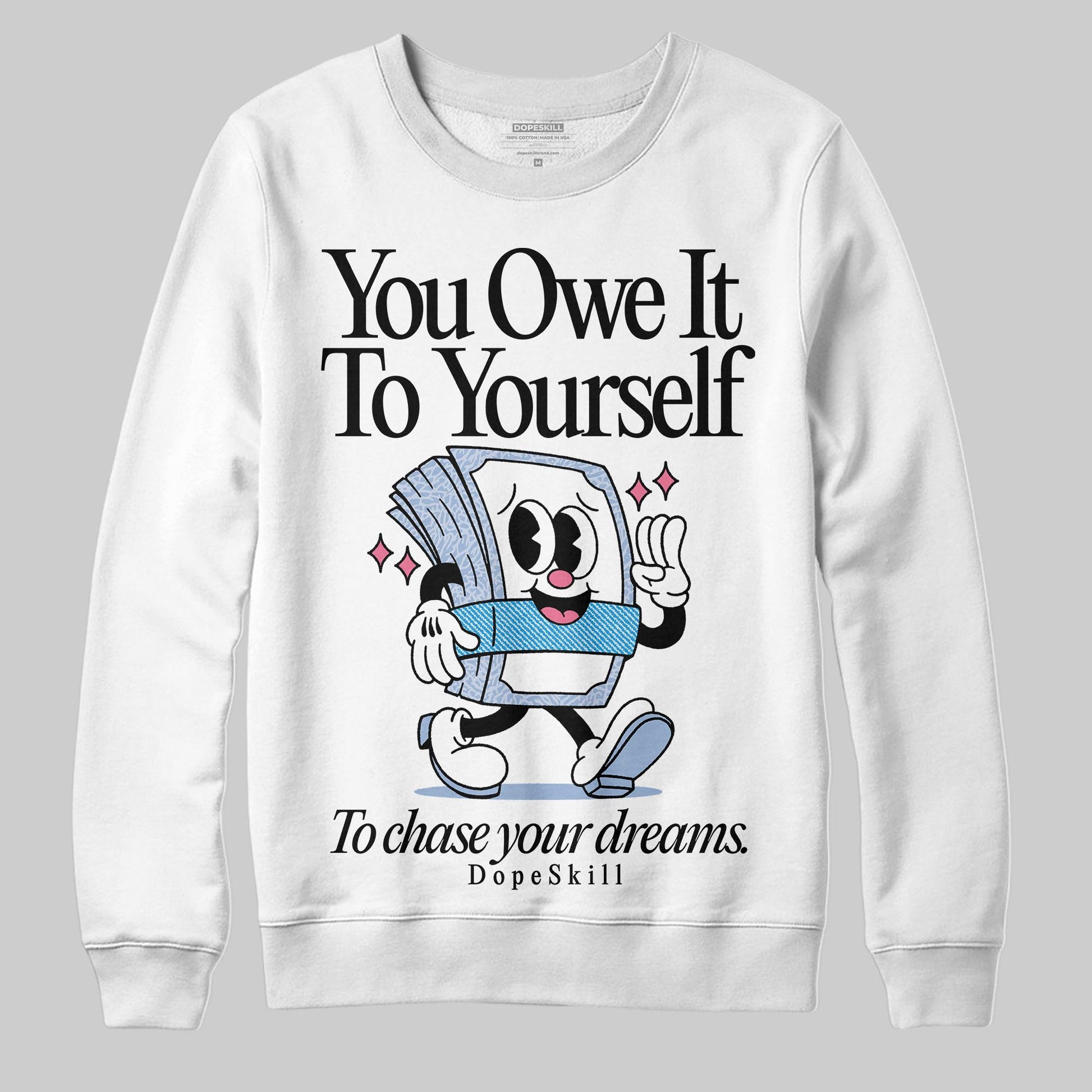 Jordan 3 GS “Cobalt Bliss” DopeSkill Sweatshirt Owe It To Yourself Graphic Streetwear - White