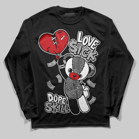 Jordan 3 OG “Black Cement” DopeSkill Long Sleeve T-Shirt Love Sick Graphic Streetwear - Black