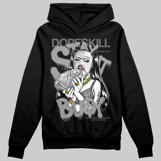 Jordan 5 Retro Wolf Grey (2026) DopeSkill Hoodie Sweatshirt Stay It Busy Graphic Streetwear - Black