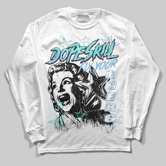 University Blue Sneakers DopeSkill Long Sleeve T-Shirt Fix Your Energy Graphic Streetwear - White