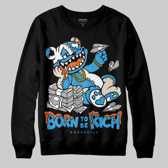 Jordan 1 High OG “UNC” Reimagined DopeSkill Sweatshirt Born To Be Rich Graphic Streetwear - Black