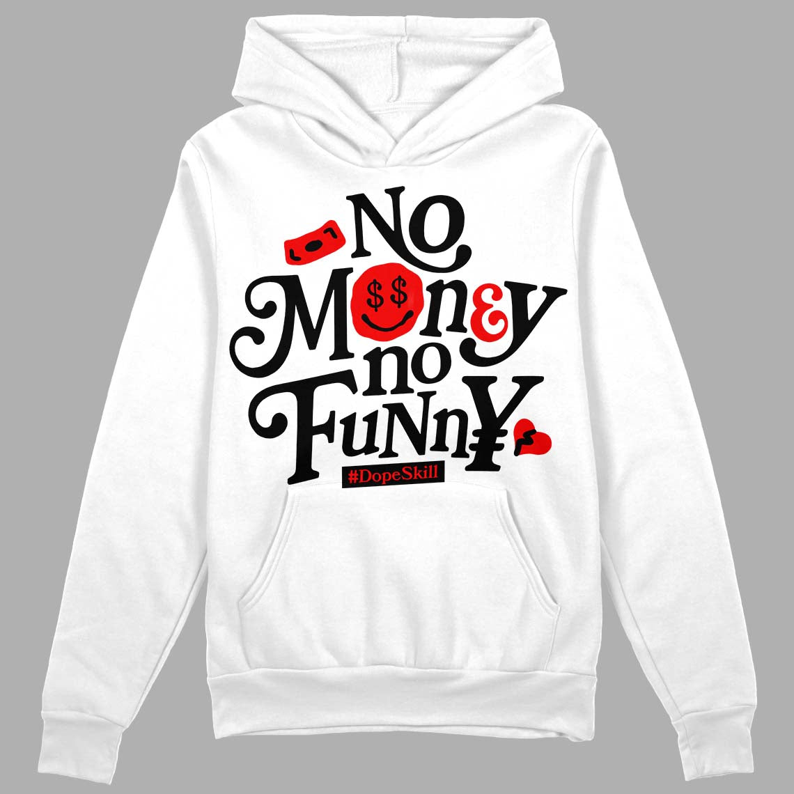 Dunk Low Panda White Black DopeSkill Hoodie Sweatshirt No Money No Funny Graphic Streetwear - White 