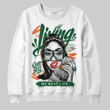 Green Sneakers DopeSkill Sweatshirt Living My Best Life Graphic Streetwear  - White 