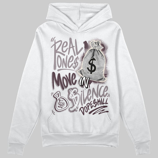 A Ma Maniére x Air Jordan 6 Retro “Smoky Mauve”⁠ DopeSkill Hoodie Sweatshirt Real Ones Move In Silence Graphic Streetwear - White