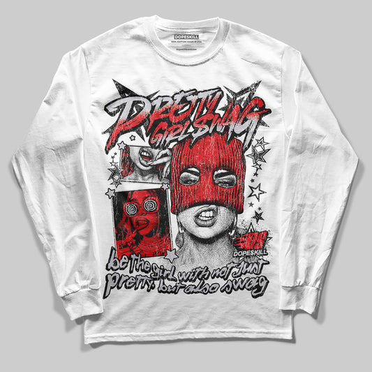 Jordan 4 Retro Red Cement DopeSkill Long Sleeve T-Shirt Pretty Girl Swag Graphic Streetwear - WHite