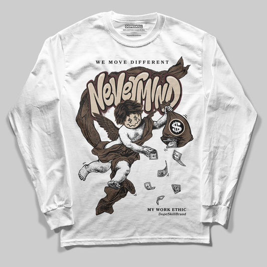A Ma Maniére x Air Jordan 4 “Dark Mocha” DopeSkill Long Sleeve T-Shirt Nevermind Graphic Streetwear - White