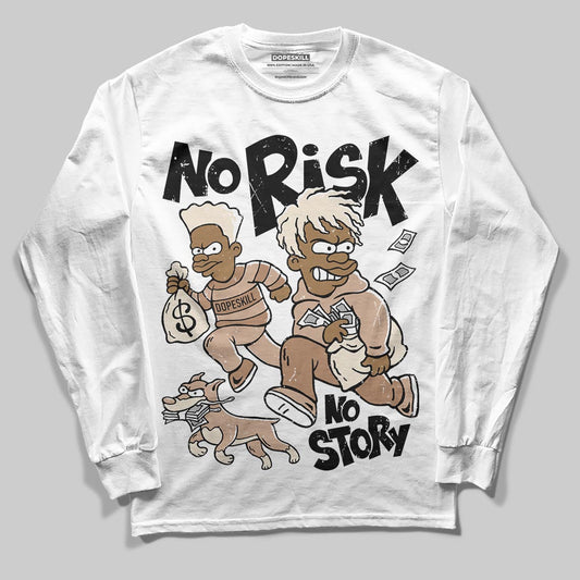Jordan 4 Retro Cozy Girl DopeSkill Long Sleeve T-Shirt No Risk No Story Graphic Streetwear - White