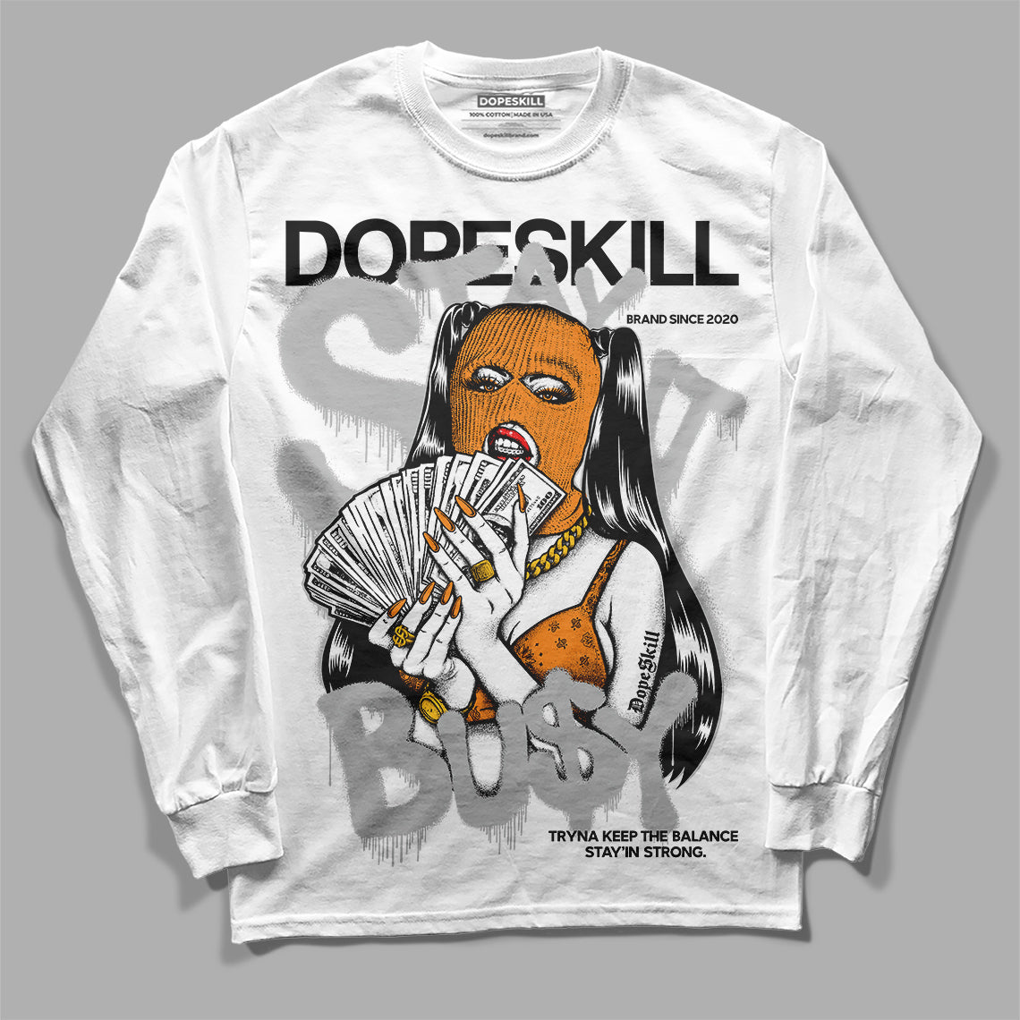 Dunk Low Cool Grey DopeSkill Long Sleeve T-Shirt Stay It Busy Graphic Streetwear - White 