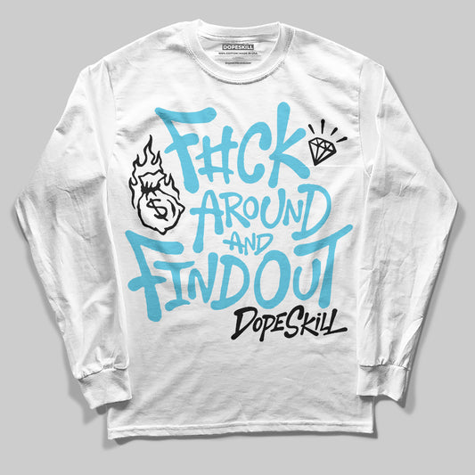 Jordan 11 Retro Gamma Blue (2025) DopeSkill Long Sleeve T-Shirt F#ck Around And Find Out Graphic Streetwear - White