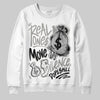 Jordan 3 Retro Pure Money DopeSkill Sweatshirt Real Ones Move In Silence Graphic Streetwear - White