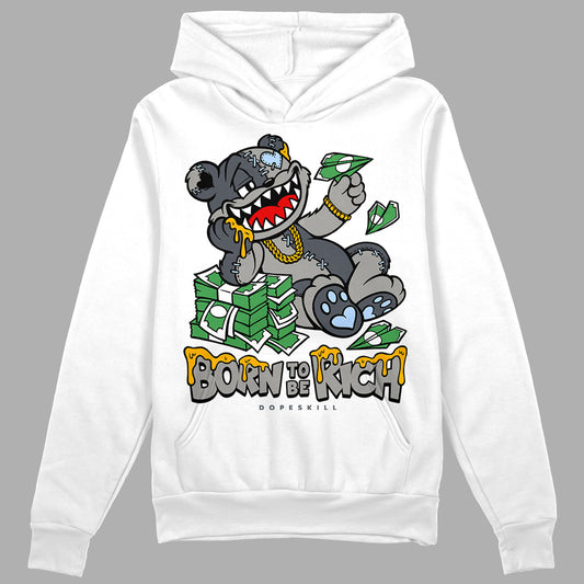 Jordan 11 Cool Grey DopeSkill Hoodie Sweatshirt Born To Be Rich Graphic Streetwear - White