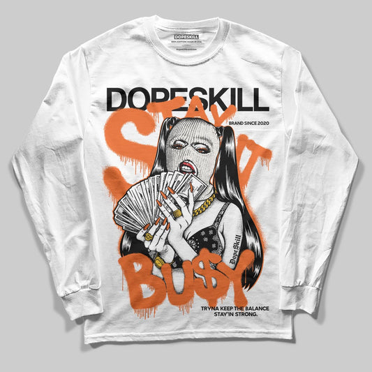 Jordan 1 Retro High OG Shattered Backboard (2025) DopeSkill Long Sleeve T-Shirt Stay It Busy Graphic Streetwear - White