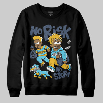 Jordan 11 Retro Gamma Blue (2025) DopeSkill Sweatshirt No Risk No Story Graphic Streetwear - Black