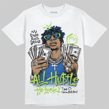 Air Griffey Max 1 Varsity Royal and Volt DopeSkill T-Shirt All Hustle No Luck Graphic Streetwear - White 