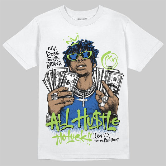 Air Griffey Max 1 Varsity Royal and Volt DopeSkill T-Shirt All Hustle No Luck Graphic Streetwear - White 