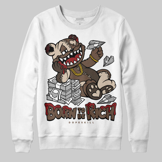 A Ma Maniére x Air Jordan 4 “Dark Mocha” DopeSkill Sweatshirt Born To Be Rich Graphic Streetwear - White