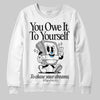 Jordan 10 OG “Steel” DopeSkill Sweatshirt Owe It To Yourself Graphic Streetwear - White