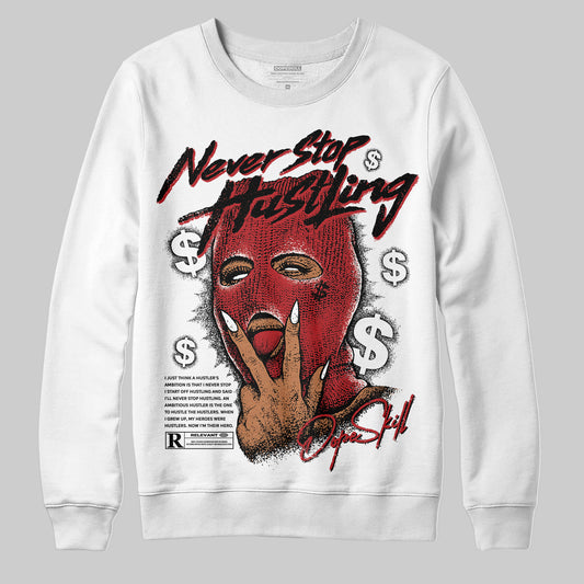 Jordan 1 Retro High OG Black Toe Reimagined DopeSkill Sweatshirt Never Stop Hustling Graphic Streetwear - White
