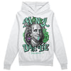 Jordan 1 High OG Green Glow DopeSkill Hoodie Sweatshirt Money Don't Lie Graphic Streetwear - White