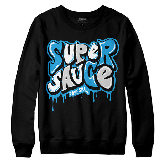 Jordan 4 Retro Military Blue DopeSkill Sweatshirt Super Sauce Graphic Streetwear - Black