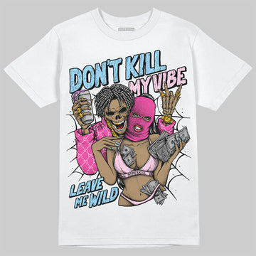 Jordan 6 “Doernbecher” DopeSkill T-Shirt Don't Kill My Vibe Graphic Streetwear - White